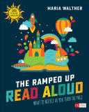 The Ramped-Up Read Aloud : What to Notice as You Turn the Page [Grades PreK-3]